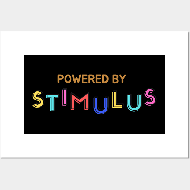 Funny Powered By Stimulus Check Wall Art by Trendo